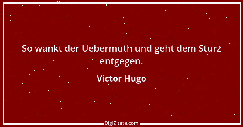 Zitat von Victor Hugo 6