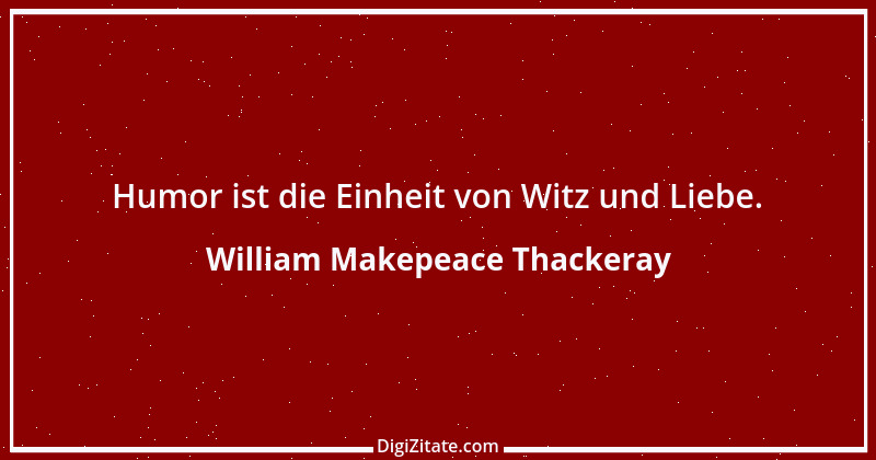 Zitat von William Makepeace Thackeray 56