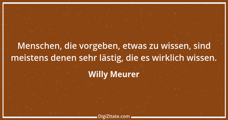 Zitat von Willy Meurer 621