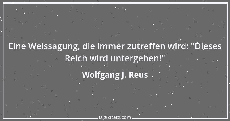 Zitat von Wolfgang J. Reus 1160