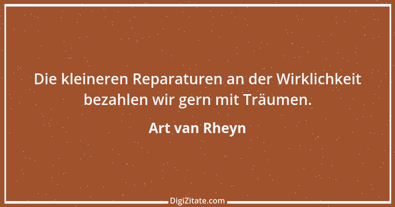 Zitat von Art van Rheyn 20