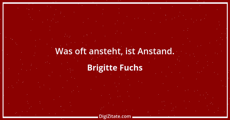 Zitat von Brigitte Fuchs 11