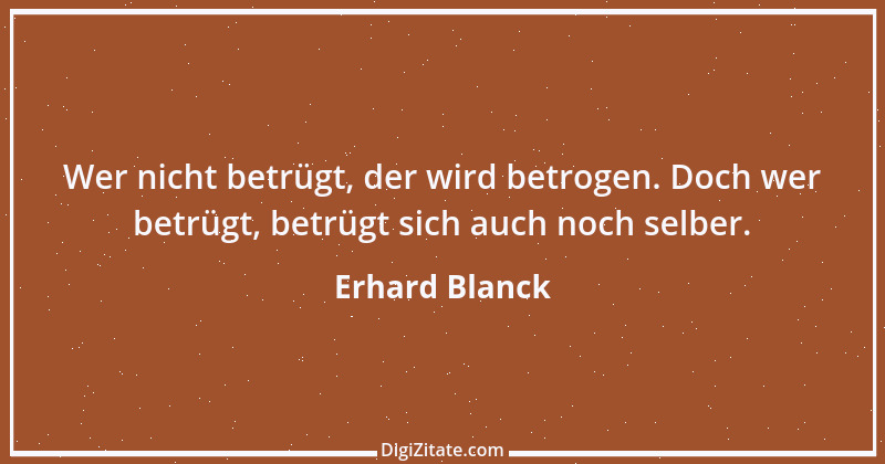 Zitat von Erhard Blanck 876