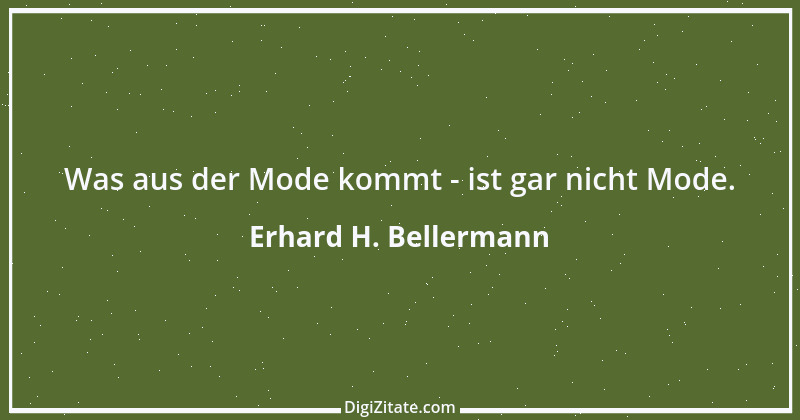 Zitat von Erhard H. Bellermann 835