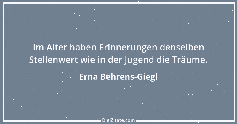 Zitat von Erna Behrens-Giegl 1