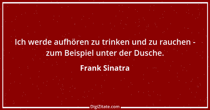 Zitat von Frank Sinatra 10