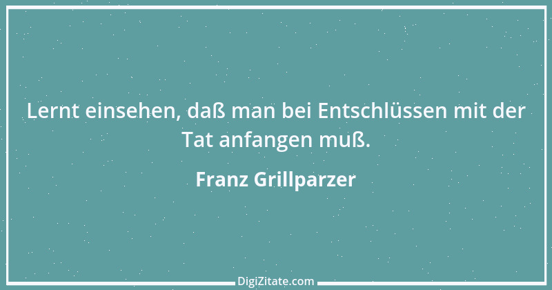 Zitat von Franz Grillparzer 167