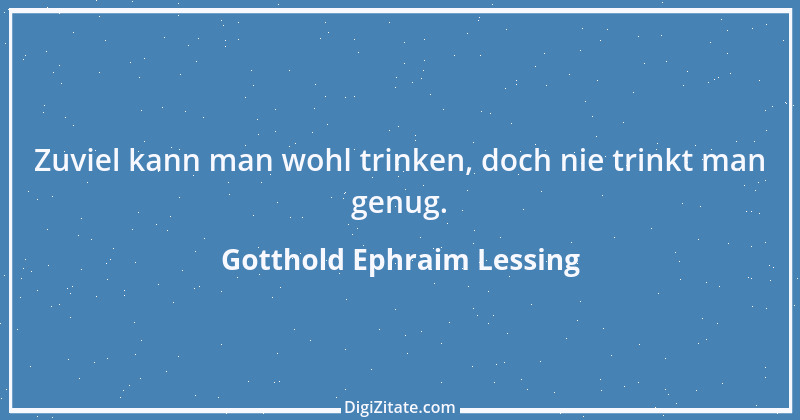 Zitat von Gotthold Ephraim Lessing 243