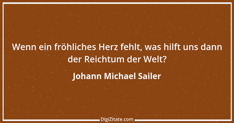 Zitat von Johann Michael Sailer 42