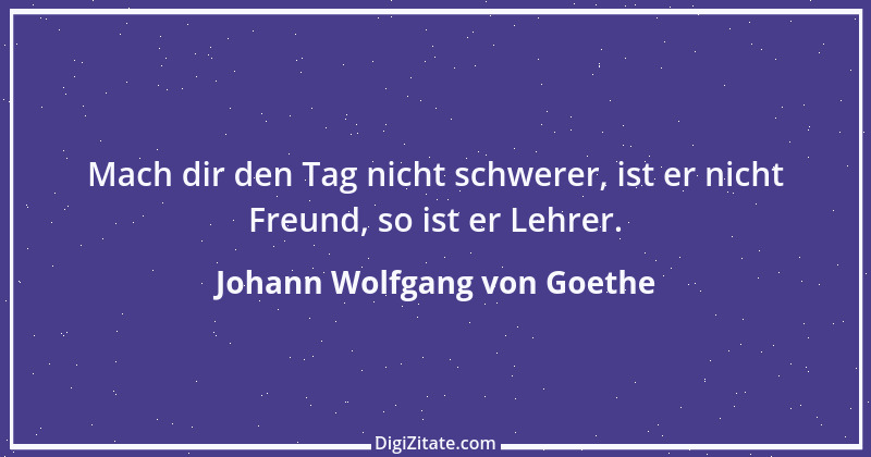 Zitat von Johann Wolfgang von Goethe 1321