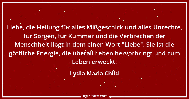 Zitat von Lydia Maria Child 3