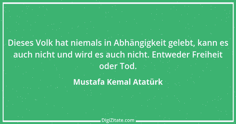 Zitat von Mustafa Kemal Atatürk 7