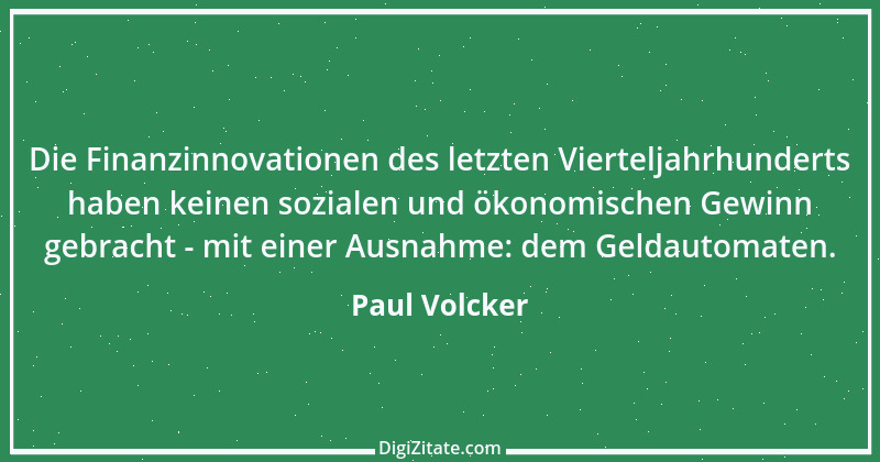 Zitat von Paul Volcker 3