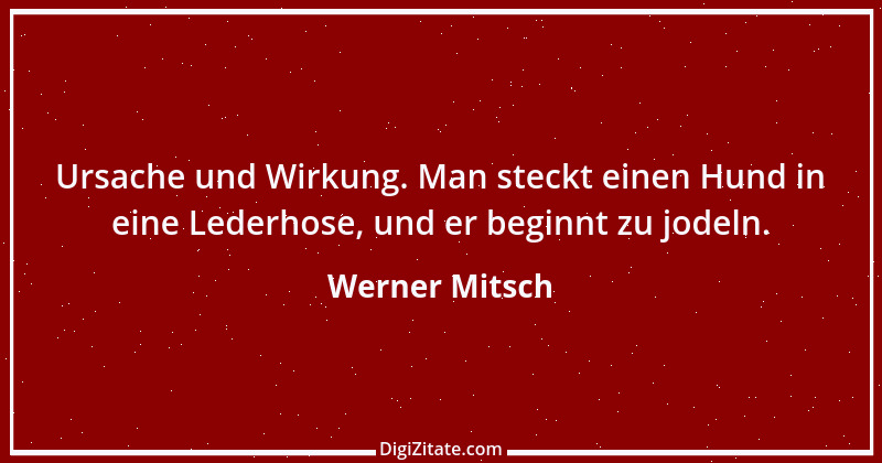 Zitat von Werner Mitsch 25