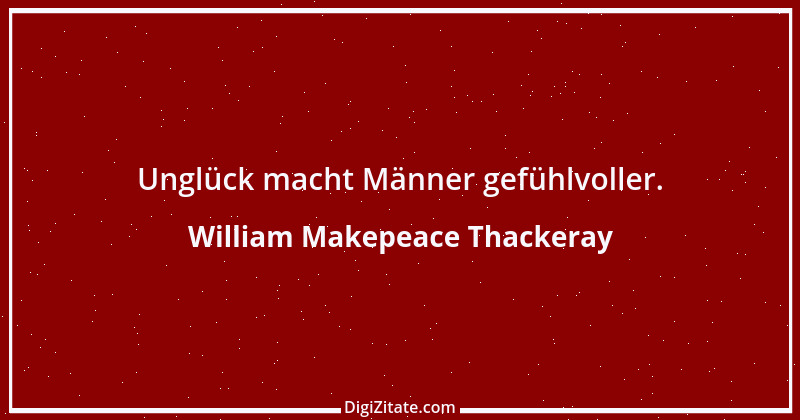 Zitat von William Makepeace Thackeray 57