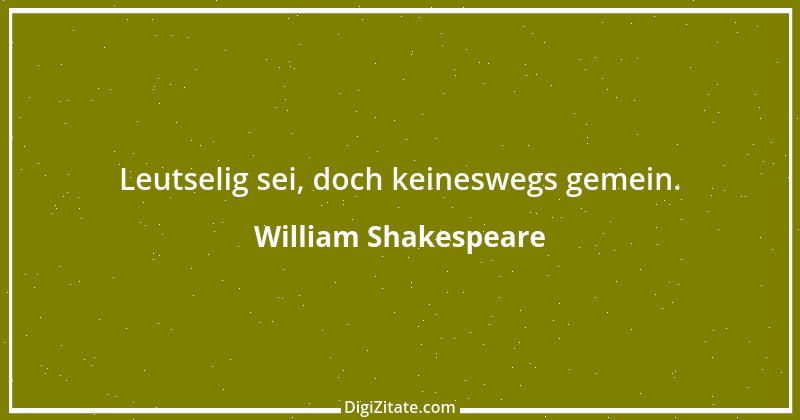 Zitat von William Shakespeare 907