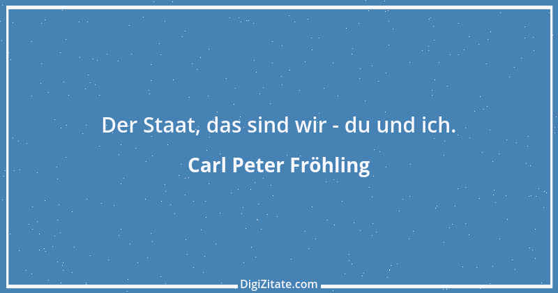 Zitat von Carl Peter Fröhling 39