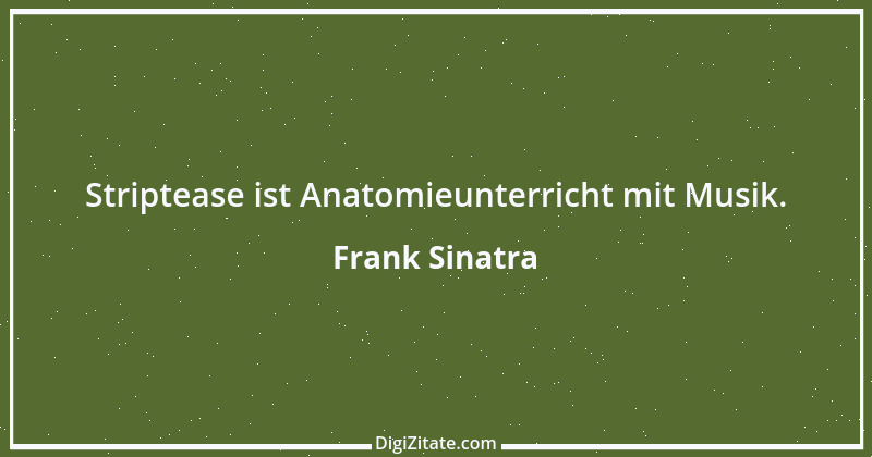 Zitat von Frank Sinatra 11