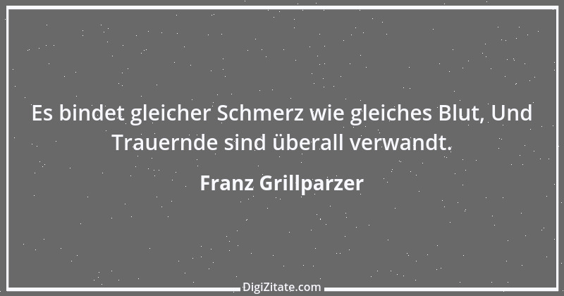 Zitat von Franz Grillparzer 168