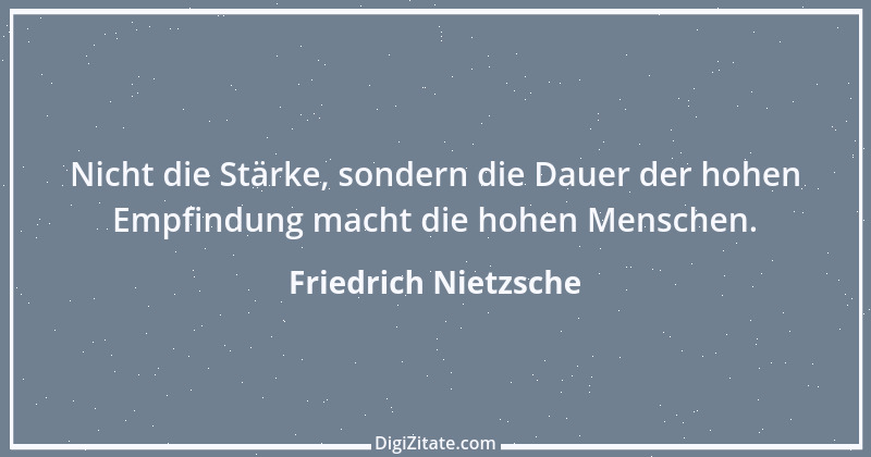 Zitat von Friedrich Nietzsche 259