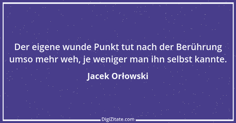 Zitat von Jacek Orłowski 57