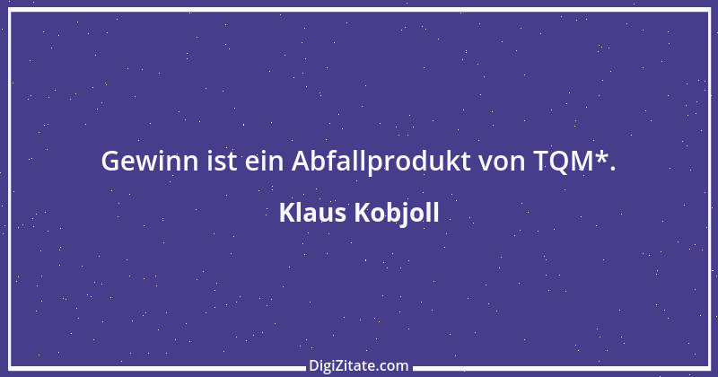 Zitat von Klaus Kobjoll 4