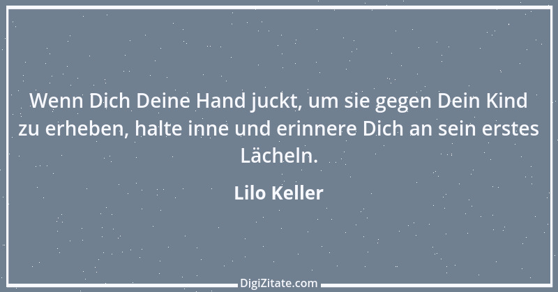 Zitat von Lilo Keller 22