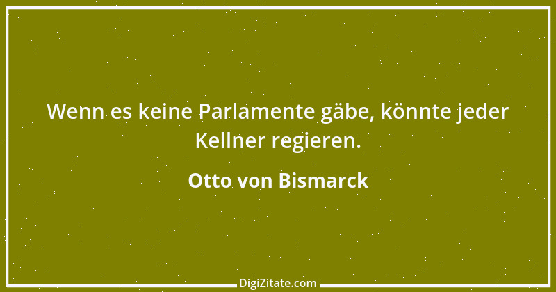 Zitat von Otto von Bismarck 20