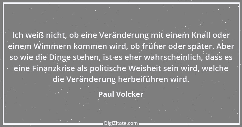 Zitat von Paul Volcker 4