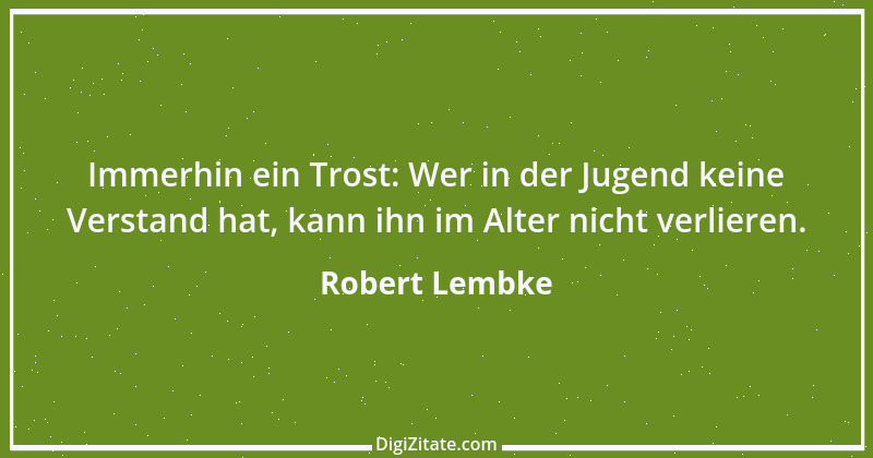 Zitat von Robert Lembke 168