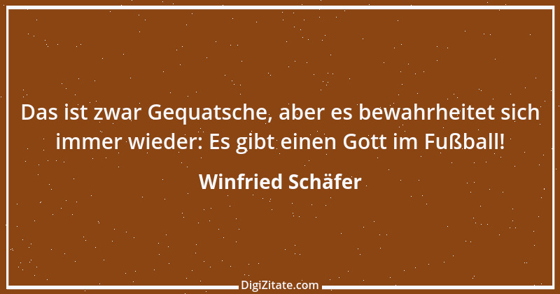 Zitat von Winfried Schäfer 4