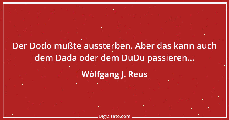 Zitat von Wolfgang J. Reus 1162