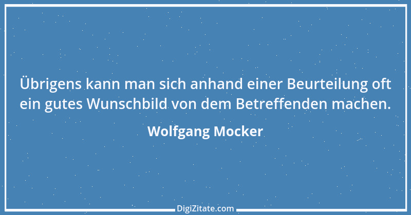 Zitat von Wolfgang Mocker 343