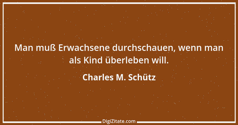 Zitat von Charles M. Schütz 1