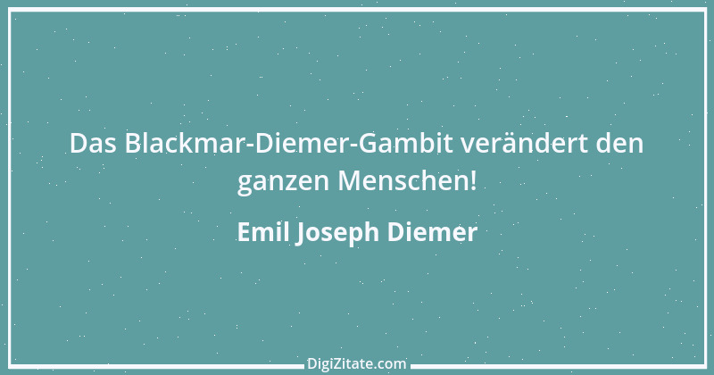 Zitat von Emil Joseph Diemer 2