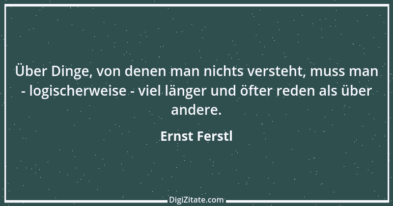 Zitat von Ernst Ferstl 764