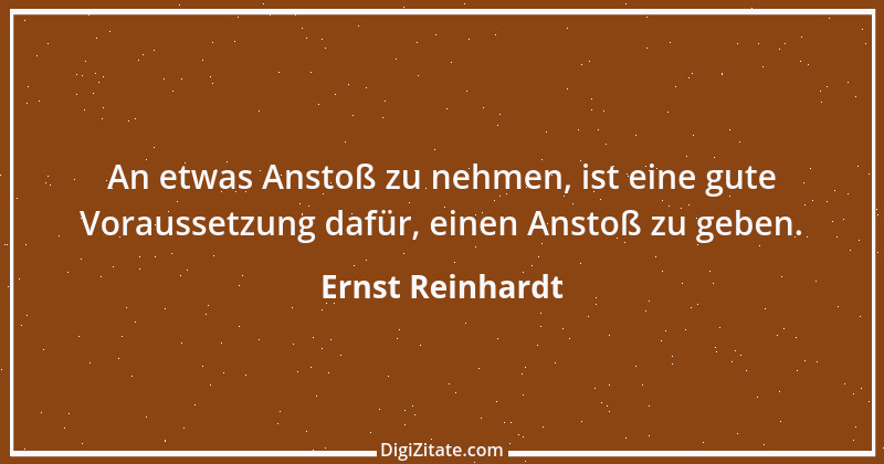 Zitat von Ernst Reinhardt 564