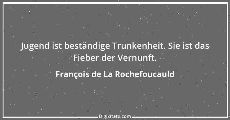 Zitat von François de La Rochefoucauld 236