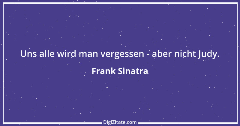 Zitat von Frank Sinatra 12