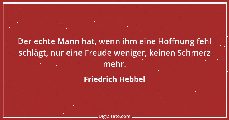 Zitat von Friedrich Hebbel 678