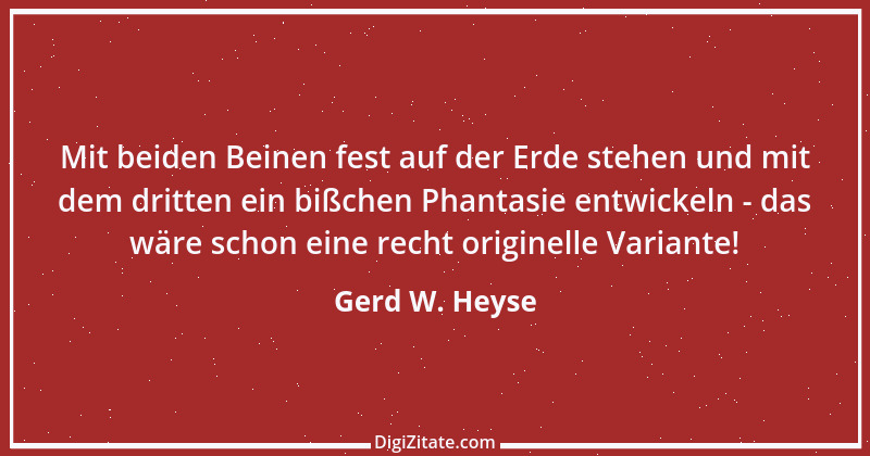 Zitat von Gerd W. Heyse 431