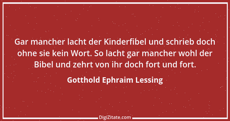 Zitat von Gotthold Ephraim Lessing 245