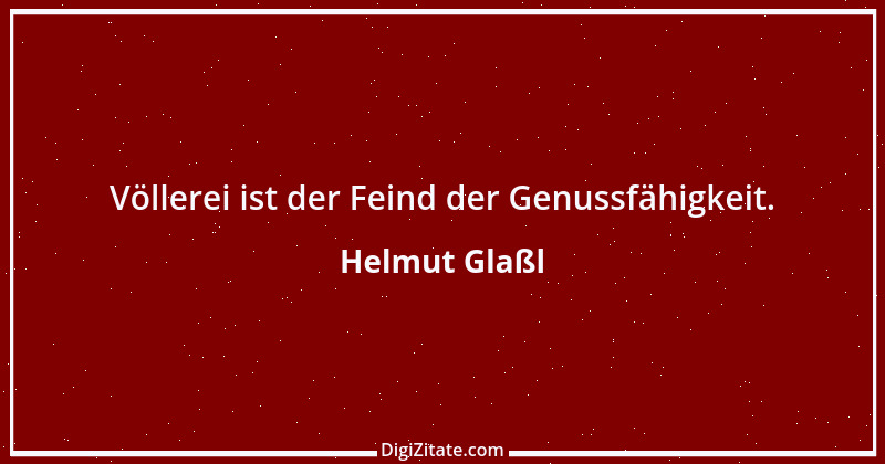 Zitat von Helmut Glaßl 275