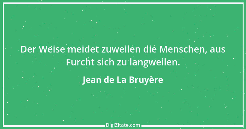 Zitat von Jean de La Bruyère 76