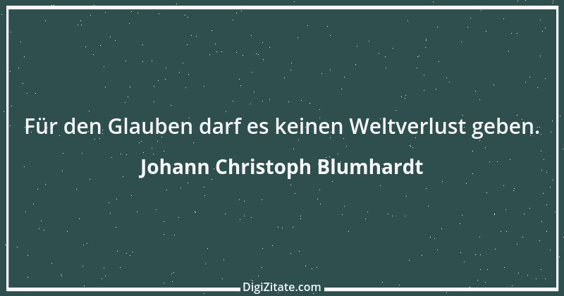 Zitat von Johann Christoph Blumhardt 18