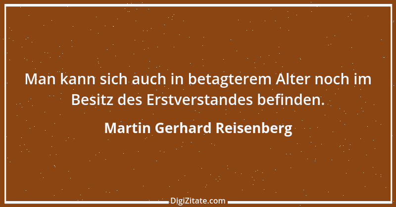 Zitat von Martin Gerhard Reisenberg 638