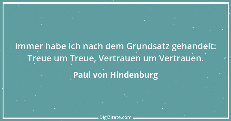 Zitat von Paul von Hindenburg 1