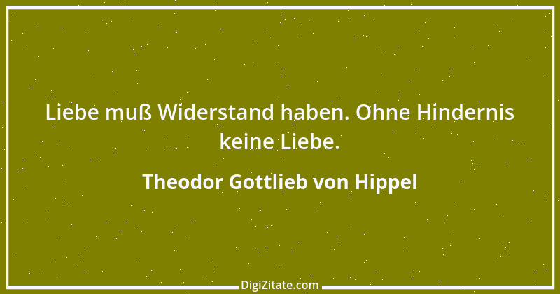 Zitat von Theodor Gottlieb von Hippel 118