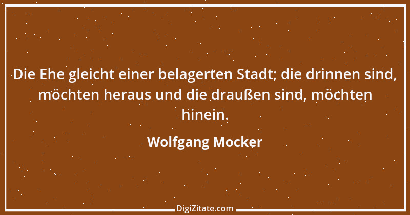 Zitat von Wolfgang Mocker 344