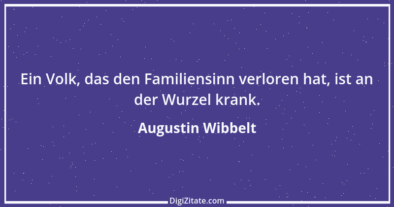 Zitat von Augustin Wibbelt 1